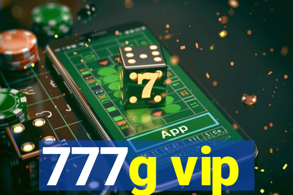 777g vip